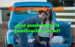 Vender más: ¿qué puede hacer la gamificación en marketing y ventas?